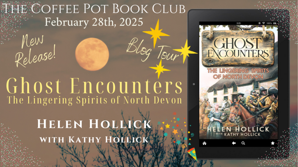 Blog Tour: Ghost Encounters by Helen Hollick, with Kathy Hollick